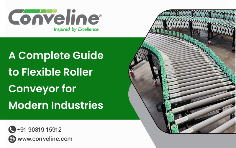 A Complete Guide to Flexible Roller Conveyor for Modern Industries