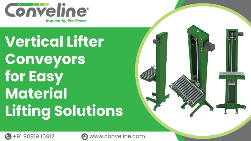 Vertical Lifter Conveyors for Easy Material Lifting Solutions
